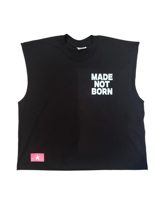 MADE NOT BORN CROPPED CUT OFF
